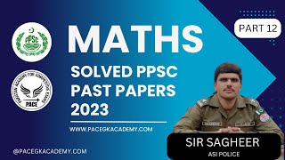 Past Paper no 118 PPSC Past Paper Math 2023 Ppsc Fpsc Math Series Math by Sir Sagheer [upl. by Yelserp]