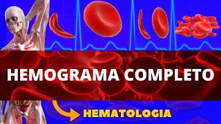 HEMOGRAMA COMPLETO INTERPRETANDO O HEMOGRAMA  APRENDA O HEMOGRAMA COMPLETO  HEMATOLOGIA [upl. by Atiuqes]