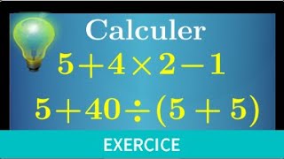 Exercice ♦ Savoir appliquer les règles de priorité • Quelle opération faire en premier  ♦ Cinquième [upl. by Guglielma]