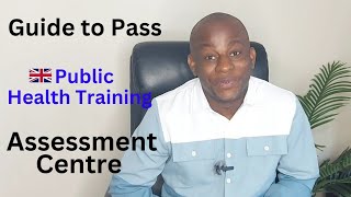 Guide to Passing UK Public Health Training Assessment Centre [upl. by Akessej370]