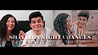 shayad x night changes edit  SlayyPointOfficial SlayyPop [upl. by Briana]