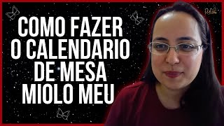 Como fazer o calendario de mesa  Miolo meu [upl. by Ennayehc]