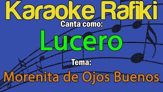 Lucero  Morenita de Ojos Buenos Karaoke Demo [upl. by Ruffin]