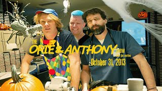 The Opie and Anthony Show  October 31 2013 Full Show [upl. by Casabonne]