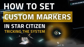 Star Citizen – How To Set Custom Markers  Waypoints in Star Map 🗺️ [upl. by Larual]