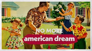 Why Youll Never Achieve The American Dream [upl. by Greenman]