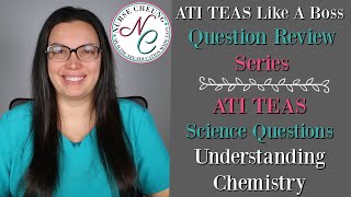 ATI TEAS Like A Boss Question Review Series  Science Questions  Chemistry [upl. by Nosreg]