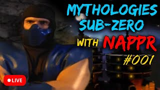 NAPPr MK Mythologies SUBZERO Playthrough LIVE 001 [upl. by Nnil519]