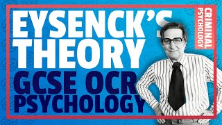 EYSENCKS THEORY OF CRIMINAL PERSONALITY  GCSE Criminal Psychology OCR GCSE [upl. by Ennaitsirhc]