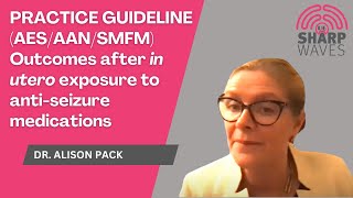 Practice guideline on outcomes after in utero exposure to antiseizure medications AESAENSMFM [upl. by Nasaj]