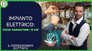 IMPIANTO ELETTRICO come garantire i 6 kW [upl. by Fonsie]