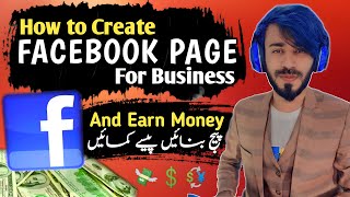 How to Create Page on Facebook for Business 2024 and Earn Money Online [upl. by Race]