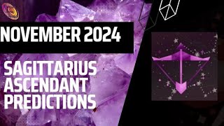 Sagittarius ascendant November 2024 predictions [upl. by Olympium]