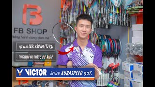 Review Victor Auraspeed 90k  Siêu phẩm MỚI NHẤT của Victor cải tiến dòng Brave sword 12 [upl. by Ennair]