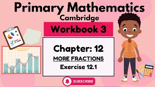 Chapter 12 More FractionsFractions of numbersExercise 121 [upl. by Yenttihw]