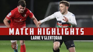 Larne vs Glentoran  18th February 2022 21 [upl. by Bev266]