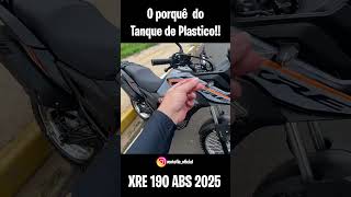 HONDA XRE 190 ABS 2025 E O TANQUE DE PLASTICO [upl. by Yentrok985]