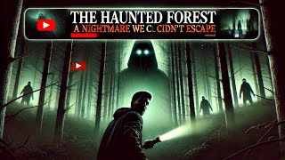 The Haunted Forest  A Nightmare We Couldn’t Escape😱 horrorstories [upl. by Byrn]