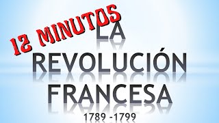 1789  1799 La Revolución Francesa en 12 min [upl. by Mahon415]