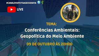 Live Conferências Ambientais Geopolítica do Meio Ambiente [upl. by Ykcir]