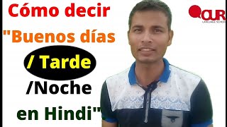 Aprenda HindiCómo Decir Buenos días  tarde  noche en hindi स्पेनिश के माध्यम से हिंदी सीखें [upl. by Fellows]