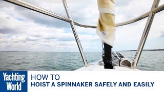 How to hoist a spinnaker safely and easily  Yachting World [upl. by Seiber]