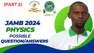 JAMB 2024 PHYSICS QUESTIONSANSWERS Part 2 [upl. by Nahtanaoj]