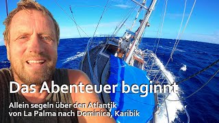 Allein segeln über den Atlantik Von La Palma Kanarische Inseln nach Dominica Karibik [upl. by Blodget105]