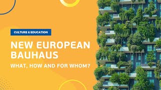 New European Bauhaus  What how and for whom [upl. by Pik]