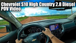 Chevrolet S10 High Country 28 Turbo Diesel  Brazil  POV Video [upl. by Agatha]