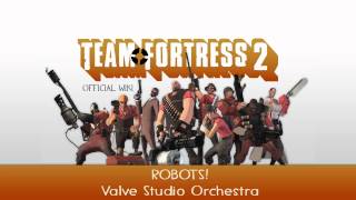 Team Fortress 2 Soundtrack  ROBOTS [upl. by Dexter]