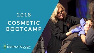 Cosmetic Boot Camp 2018  US Dermatology Partners [upl. by Suoinuj]