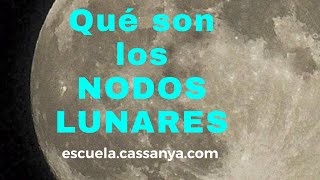 Qué son los Nodos Lunares introducción El factor del Karma la evolución personal y las relaciones [upl. by Yevoc]