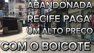 ABANDONO  VIOLÊNCIA  SEM TURISTAS RECIFE a CIDADE ESQUECIDA pelos TURISTAS [upl. by Jamie939]