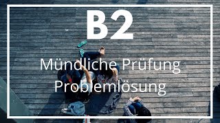 B2 Mündliche Prüfung  Tips y Frases Problemlösung [upl. by Audres]