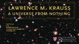 Lawrence M Krauss  A Universe from Nothing  Radcliffe Institute [upl. by Herzberg]