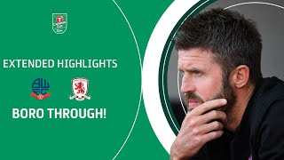 BORO THROUGH  Bolton Wanderers v Middlesbrough Carabao Cup extended highlights [upl. by Tempest]