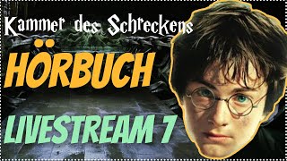 Harry Potter Hörbuch Kammer des Schreckens  Livestream 7 Kammer des Schreckens Hörspiel Kap 1618 [upl. by Bullis]