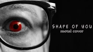 Ed Sheeran  Shape of You metal cover by Leo Moracchioli [upl. by Crist]