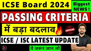 🔥ICSEISC 2024 Passing Criteria Changed  Students हुए परेशान  Board Exam 2024 ICSENEWS [upl. by Airehs831]