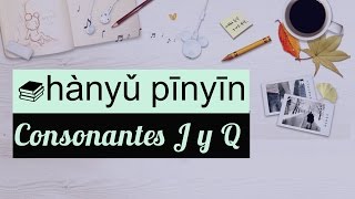 Clase de Chino Mandarín Básico para Principiantes  Fonética hanyu pinyin 06 consonantes J y Q [upl. by Nnairrehs777]