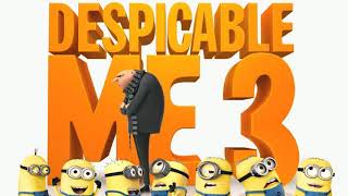 Soundtrack Despicable Me 3 Theme Song 2017 [upl. by Notsnarc655]