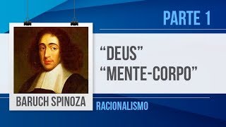 BARUCH SPINOZA1 – DEUS RELAÇÃO MENTECORPO  FILOSOFIA [upl. by Eddina]