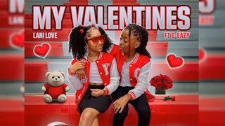 “My valentines” by lani love FT OEAZY lyric video💌lyricswithfay [upl. by Richer]