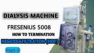 FRESENIUS 5008  How to Terminetion Hemodiafiltration HDF Part3 [upl. by Aleehs558]