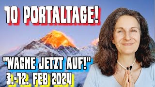 ➡️312Februar 24  10 PORTALTAGE  AUFWACHMODUS Lösche die Person die Du bist❤️ [upl. by Thesda]