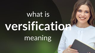 Versification  VERSIFICATION definition [upl. by Ogaitnas925]