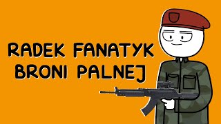 RADEK FANATYK BRONI PALNEJ [upl. by Muns174]