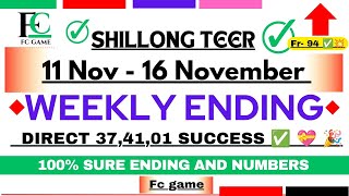 Shillong teer 11 Nov to 16 November 2024 Ending line weekly  fixx every week  🎯 [upl. by Kathryne938]