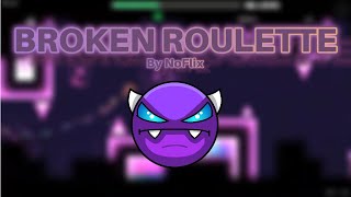 Broken Roulette by NoFlix EASY DEMON this time its a real completion [upl. by Langdon]